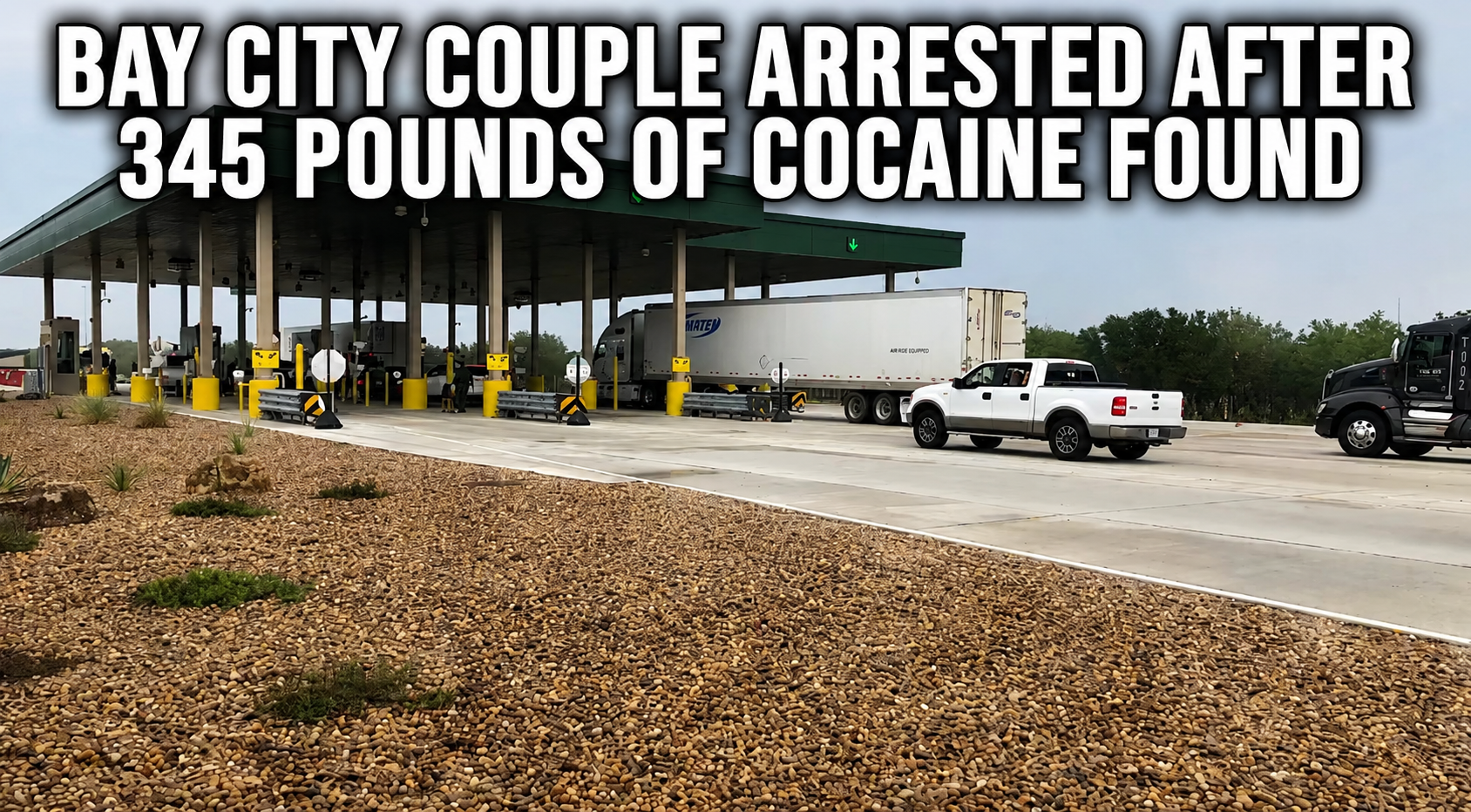 Bay City Couple Accused of Hauling 345 Pounds of Cocaine Through Border Patrol Checkpoint